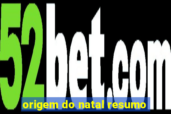 origem do natal resumo